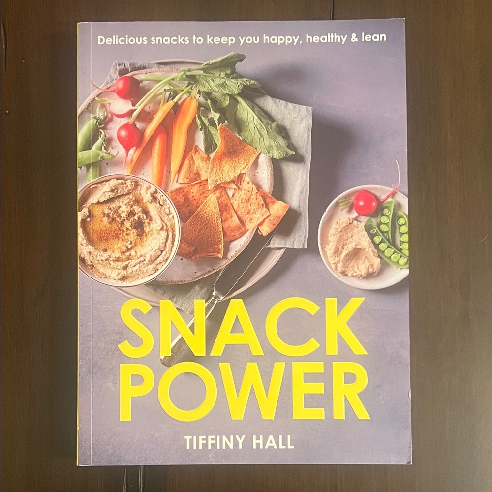Snack Power, Cookbook by Tiffany Hall